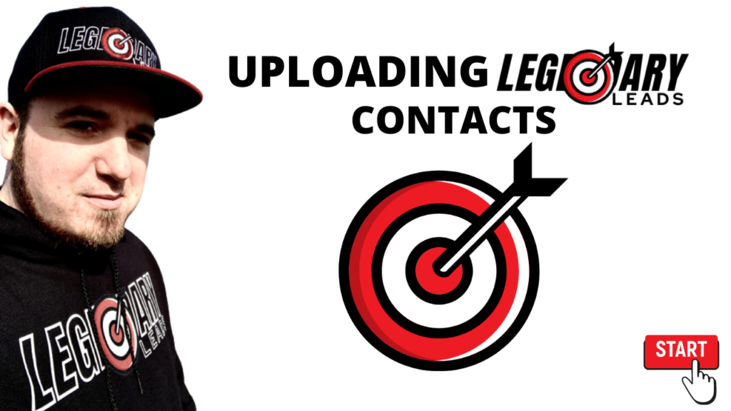 Uploading Contacts to Legendary Leads