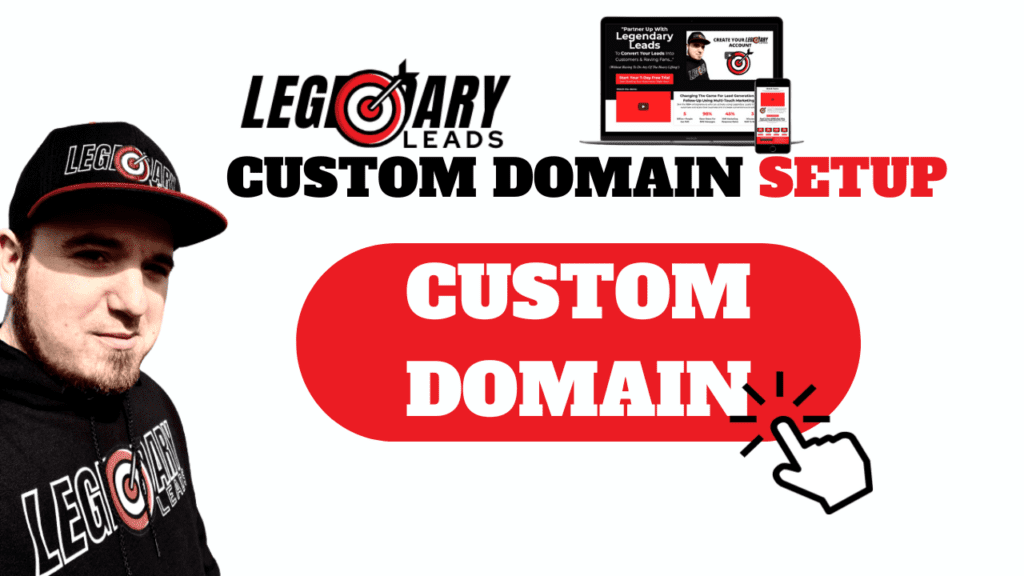 Custom Domain Setup in Legendary Leads